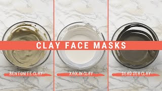 Clay Face Masks Three Ways  Bentonite Clay Kaolin Clay Dead Sea Clay [upl. by Dode]