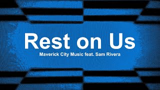 Rest On Us Spirit Come Move Over Us  Maverick City Music feat Sam Rivera Lyric Video [upl. by Ahsekar]