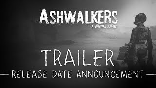 Ashwalkers A Survival Journey  Release Date Announcement trailer [upl. by Canada]