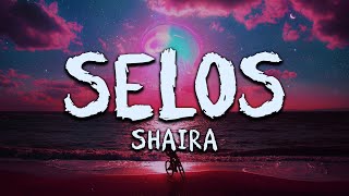 Shaira By Selos Lyrics [upl. by Scherle]