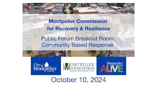 Montpelier Commission for Recovery amp Resilience MAPLE Breakout Community Based Response 10102024 [upl. by Yeclek492]