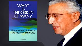 What is the Origin of Man  The Answers of Science and the Holy Scriptures  Dr Maurice Bucaille [upl. by Ybbil]