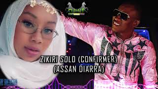 ZIKIRI SOLO CONFIRMER ASSAN DIARRA [upl. by Einahpehs]