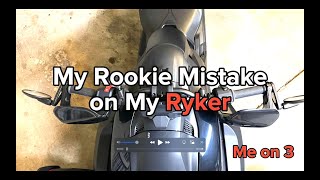 My Rookie Mistake on My Ryker [upl. by Adnertal]