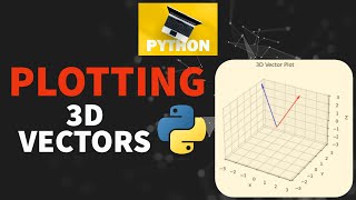 How to Plot quot3D Vectorsquot in Python  Multiple 3D Vectors  Matplotlib  Python Programming [upl. by Akialam]