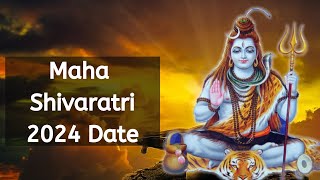 Maha Shivaratri 2024 Date – When is Maha Shivaratri Date 2024– Happy Maha Shivaratri 2024 [upl. by Aynatan]