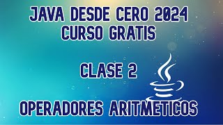 Aprende Java desde cero  Curso completo 2024  Clase 2 Operadores aritméticos [upl. by Nesta436]