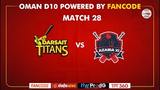 Oman D10 powered by Fancode  Match 28  Darsait Titans vs Azaiba XI [upl. by Joshuah205]