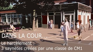 Dans la cour  3 saynètes sur le harcèlement créées par des CM1 [upl. by Samaj]