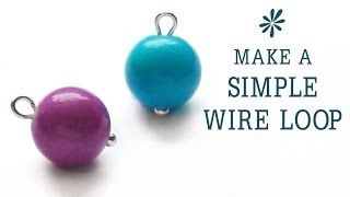 Make a simple wire loop  jewelry making basics [upl. by Nawat99]