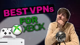 Best Xbox VPN  Top 3 VPNs you can use for your Xbox [upl. by Adias551]