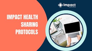 Impact Health Sharing Protocols [upl. by Keisling336]