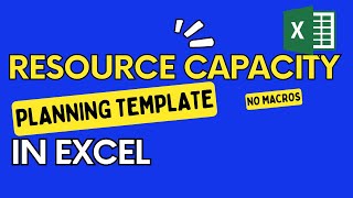 Capacity and Resource Planner Excel Template You Can Edit Without Macros [upl. by Odessa]