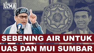 SEBENING AIR UNTUK UAS DAN MUI SUMBAR  ABUYA ZULKIFLI MUHAMMAD ALI [upl. by Folly]