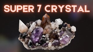 Super 7 Crystal  Crystal Healing [upl. by Neelyad]