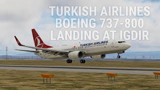 XPlane 12 Turkish Airlines Boeing 737800 Landing at Igdir Airport LTCT [upl. by Yornoc]