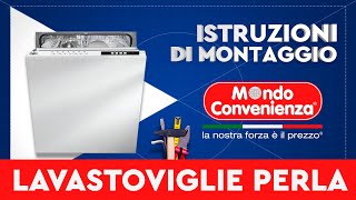 Istruzioni di montaggio Lavastoviglie Perla  MONDO CONVENIENZA [upl. by Bajaj]