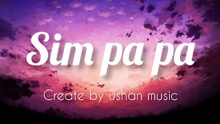 Sim pa pa  spectrum   Ushan Music [upl. by Amer647]