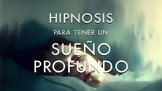 Hipnosis para tener un Sueño Profundo [upl. by Reppiks]