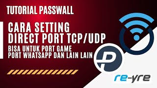 Tutorial Direct Port Di Passwall OpenWrt Untuk Gaming Whatsapp  REYRESTB [upl. by Ethban]