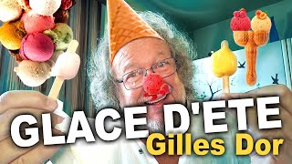 ☀️🍑⛱🤡 Glace dété 🍓🥭🍦🍨🍧 de Gilles Dor [upl. by Neenahs]