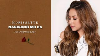 Morissette quotNaririnig mo baquot Lyrics  Studio version [upl. by Yelekalb]