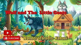 Wolf and The Seven Little Goats I Big Bad Wolf I Fairy Tales I Bedtime Stories I WonderLearners [upl. by Ainoda]