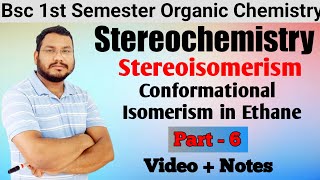 Conformational Isomerism in Ethane  steroisomerism  BSc 1st semester Stereochemistry [upl. by Vincenz409]