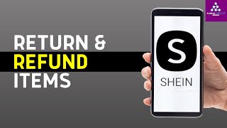 HOW TO RETURN SHEIN ITEMS EASY STEP BY STEP 2024 Tutorial [upl. by Aicrag]