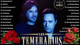 LOS TEMERARIOS  ROMÁNTICAS DEL AYERMEJORES CANCIONES INOLVIDABLESVIEJITAS ROMANTICAS [upl. by Atiragram23]