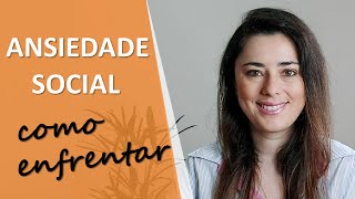 Transtorno de Ansiedade Social como tratar e lidar  Psicóloga Cristiane Garcia [upl. by Cyndie452]