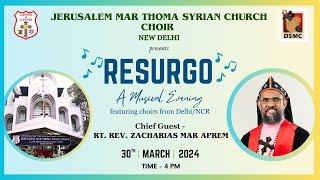 RESURGO  MUSICAL EVENING  DELH JERUSALEM MAR THOMA SYRIAN CHURCH CHOIR  300324 [upl. by Lita]