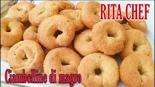 CIAMBELLINE DI MAGRO ALL ANICE⭐RITA CHEF  Senza uova e senza latte [upl. by Medeah]