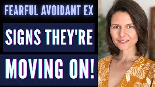 Fearful Avoidant Ex  Signs Your Avoidant Ex Is Moving On [upl. by Alesig793]