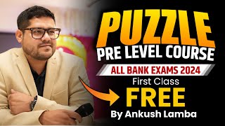 Prelims Level Puzzle Complete Course First Class Free  Reasoning  Bank Exam 2024  Ankush Lamba [upl. by Barty]