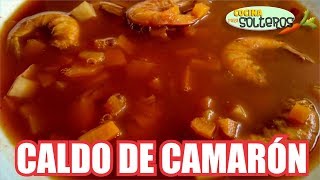 CALDO DE CAMARÓN estilo cantina [upl. by Phail]