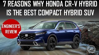 ENGINEER EXPLAINS 7 REASONS WHY THIS IS THE BEST COMPACT HYBRID SUV 2023 HONDA CRV HYBRID [upl. by Lai]