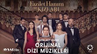 Fazilet Hanım ve Kızları  7  Hoşçakal Aşkım Soundtrack  Alp Yenier [upl. by Fuchs]