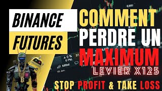 BINANCE LES FUTURES  LEVIER X125 ou COMMENT TOUT PERDRE [upl. by Nelleeus]