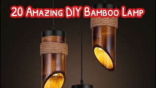 20 Amazing DIY Bamboo Lamp [upl. by Marian]