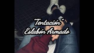 Tentacion  Eslabon Armado letra [upl. by Rim918]