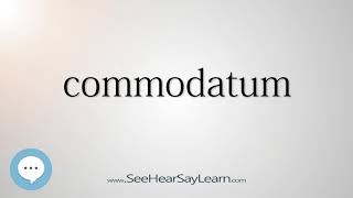 commodatum Every English Word Pronounced 📕🔊🗣️😎✅ [upl. by Paton]