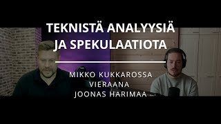 Teknistä analyysiä ja spekulointia  Mikko Kukkarosa vieraana Joonas Harimaa osa 1 [upl. by Susannah]