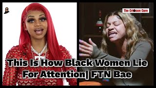 This Is How Black Women Lie For Attention FTN Bae Tasha K and Doodie Lo [upl. by Leohcin]