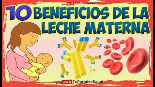 10 Beneficios de la Leche Materna Lactancia Ventajas de la Leche Materna [upl. by Eylloh131]