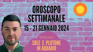 OROSCOPO SETTIMANALE 15  21 GENNAIO 2024 [upl. by Uahsoj]