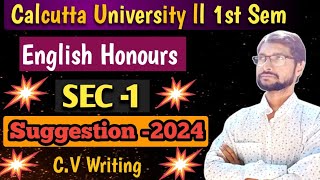 CU 1st Sem English Honours SEC1 Suggestion 2024cv writing [upl. by Tolkan]