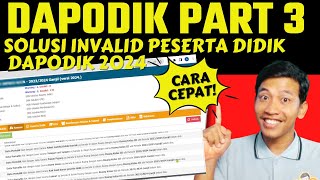 SOLUSI invalid peserta didik dapodik 2024  Cara Mengerjakan DAPODIK 2024 part 3 [upl. by Winni]