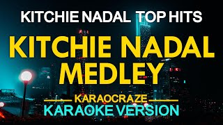 KITCHIE NADAL MEDLEY KARAOKE [upl. by Arnon880]