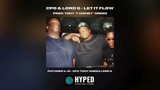 CPO Boss Hogg x Lord G  quotLET IT FLOWquot [upl. by Creath]